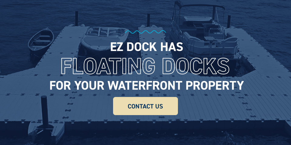EZ Dock a des quais flottants pour votre propriété au bord de l’eau