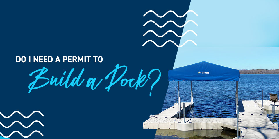 Do I Need a Permit to Build a Dock?