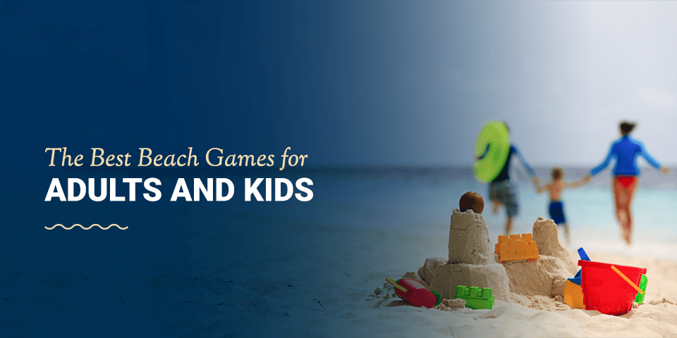 The best beach games for adults and kids to play