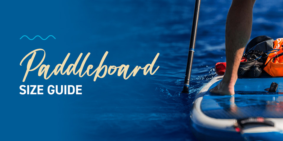 Paddleboard size guide