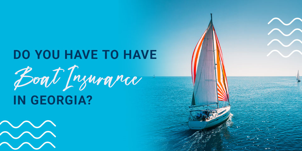 Do You Have to Have Boat Insurance in Georgia