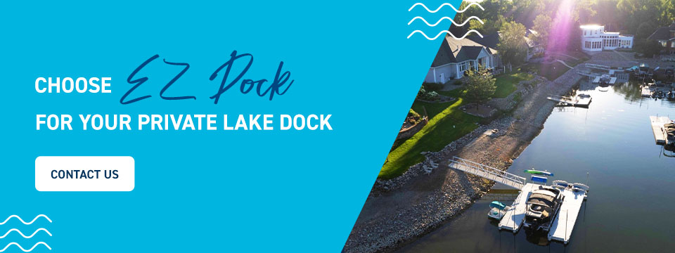 Choose EZ Dock for Your Private Lake Dock