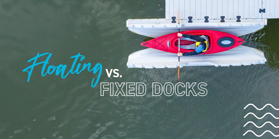 Floating vs. Fixed Docks