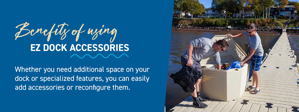Benefits of Using EZ Dock Accessories