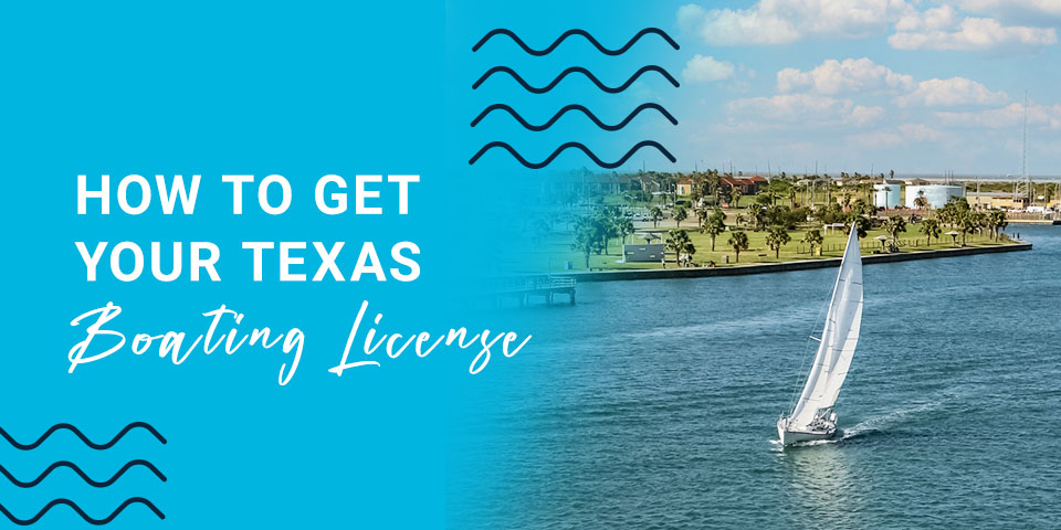 How to Get Your Texas Boating License