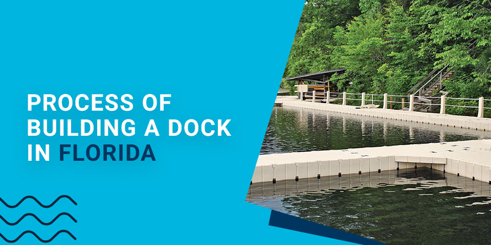 Process of Building a Dock in Florida