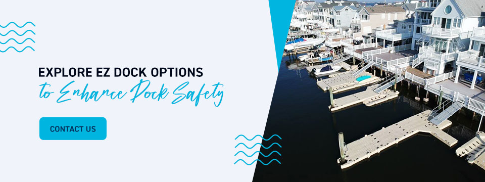 Explore EZ Dock Options to Enhance Dock Safety