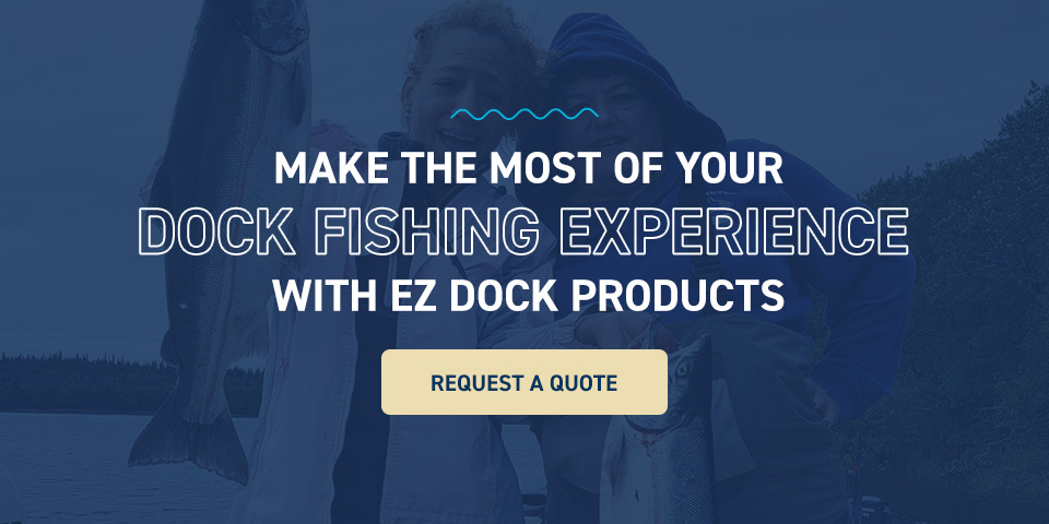 Make The Most of Your Dock Fishing Experience With EZ Dock Products